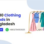 Top 10 Clothing Brands in Bangladesh