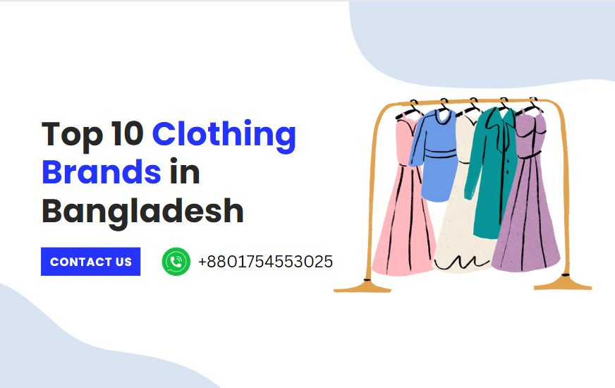 Top 10 Clothing Brands in Bangladesh 2025 (Latest)