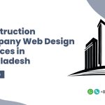 Construction Company Web Design Services in Bangladesh