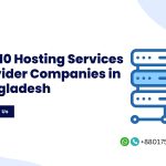 Top 10 Hosting Services Provider Companies in Bangladesh