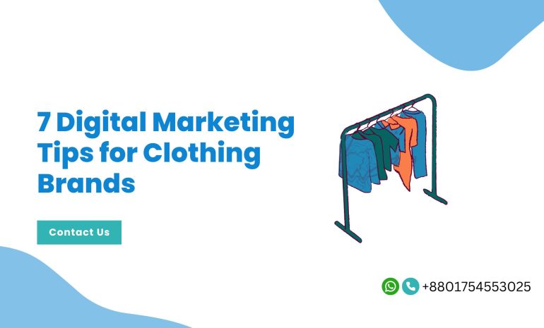 7 Digital Marketing Tips for Clothing Brands