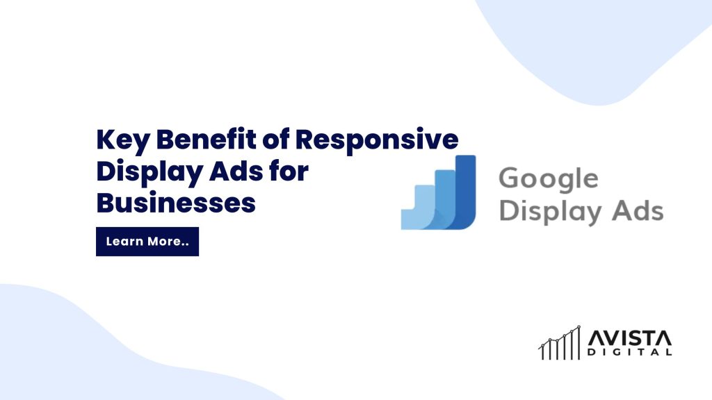 Key Benefit of Responsive Display Ads