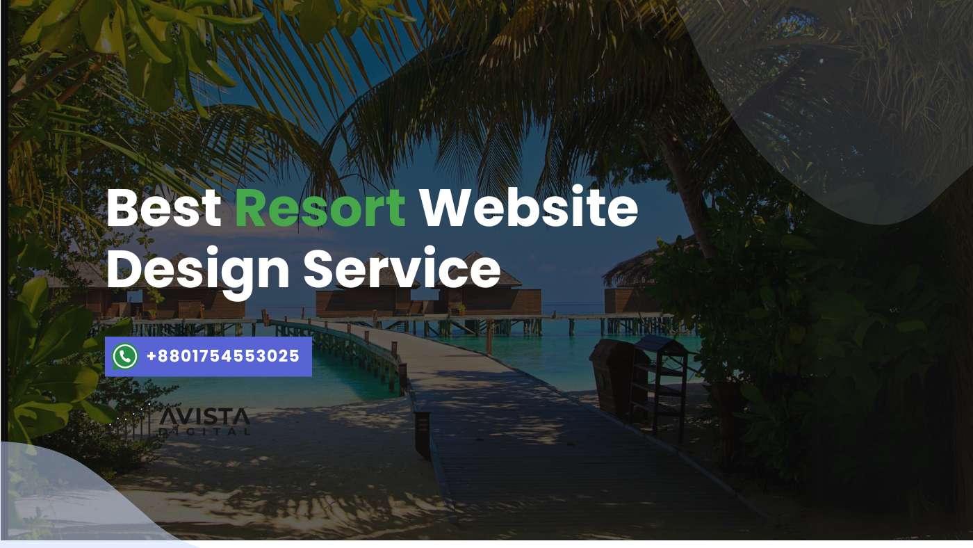 Best Resort Website Design Services – Avista Digital