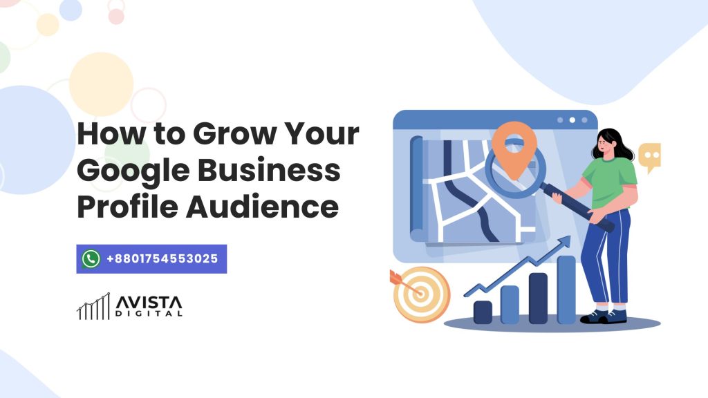 How to Grow Your Google Business Profile Audience