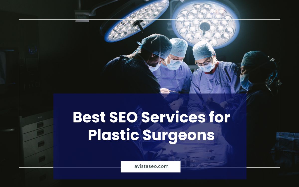 Best SEO Services for Plastic Surgeons