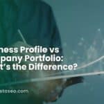 Business Profile vs Company Portfolio: What’s the Difference?
